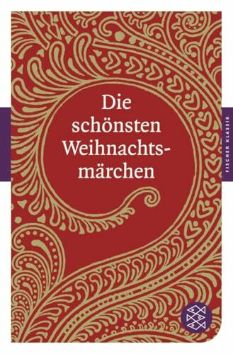 Die schönsten Weihnachtsmärchen: Originalausgabe (Fischer Klassik)