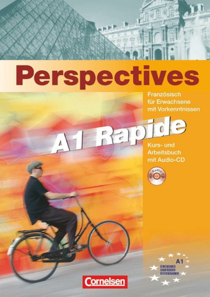 Perspectives 1 Version rapide. Kursbuch mit Text- und Übungs-CD sowie Vokabeltaschenbuch: Europäischer Referenzrahmen: A 1 - Kursbuch mit Text- und Übungs-CD (Perspectives - A1 Rapide)