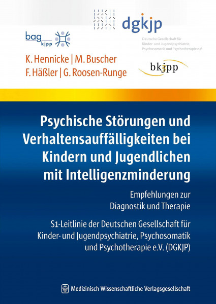 Psychische Störungen und Verhaltensauffälligkeiten: Empfehlungen zur Diagnostik und Therapie. S1-Leitlinie der Deutschen Gesellschaft für Kinder- und ... Psychosomatik und Psychotherapie e.V. (DGKJP)