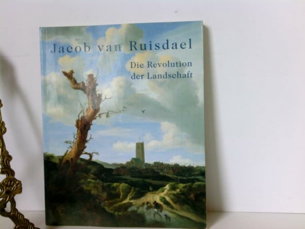 JACOB VAN RUISDAEL DIE REVOLUTION DER LANDSCHAFT /NEERLANDAIS