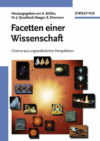 Facetten einer Wissenschaft: Chemie aus ungewöhnlichen Perspektiven