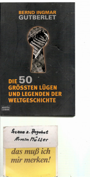 Die 50 größten Lügen und Legenden der Weltgeschichte