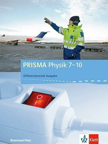 PRISMA Physik 7-10. Differenzierende Ausgabe Rheinland-Pfalz: Schulbuch Klasse 7-10 (PRISMA Physik. Differenzierende Ausgabe)
