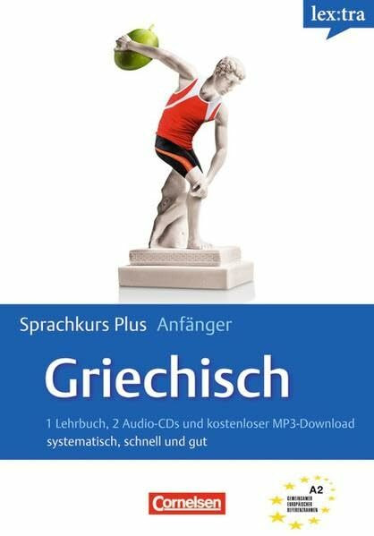 Lextra - Griechisch - Sprachkurs Plus: Anfänger: Lextra Sprachkurs Plus: Anfänger Griechisch. Europäischer Referenzrahmen A1-B1: Systematisch, schnell und gut. Selbstlernbuch mit CDs