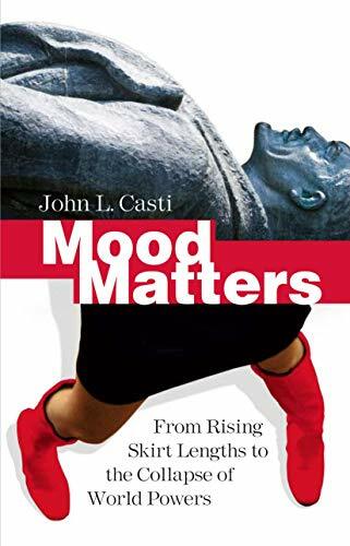 Mood Matters: From Rising Skirt Lengths to the Collapse of World Powers Mood Matters: From Rising Skirt Lengths to the Collapse of World Powers