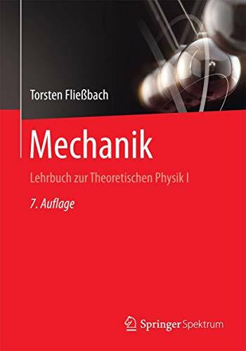 Mechanik: Lehrbuch zur Theoretischen Physik I