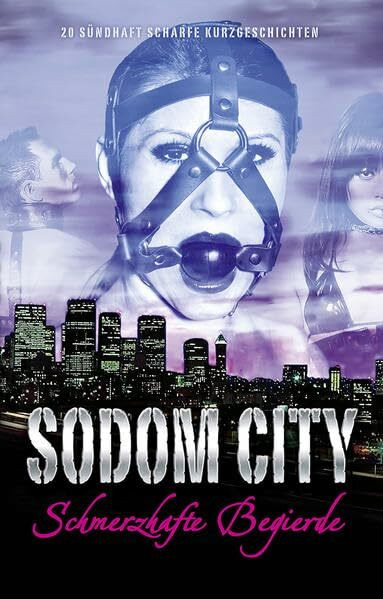 Sodom City: Schmerzhaft Begierde