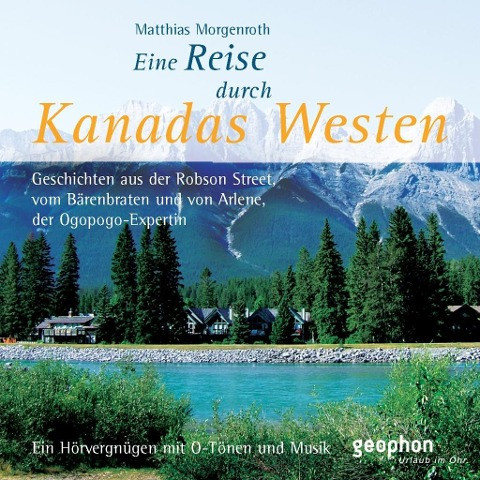 Eine Reise durch Kanadas Westen