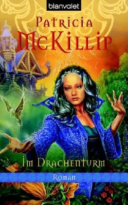 Im Drachenturm: Roman: Fantasy-Roman. Deutsche Erstausgabe