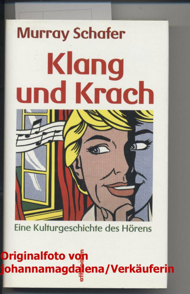 Klang und Krach. Eine Kulturgeschichte des Hörens