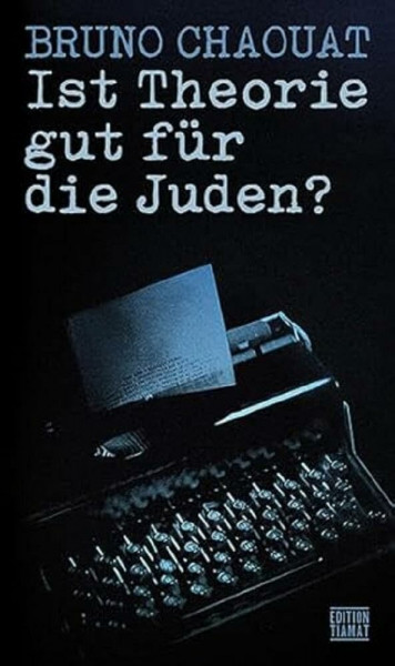 Ist Theorie gut für die Juden?: Das fatale Erbe französischen Denkens (Critica Diabolis)