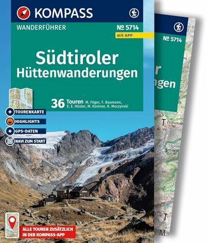 KOMPASS Wanderführer Südtiroler Hüttenwanderungen, 36 Touren mit Extra-Tourenkarte: mit Touren und GPS-Daten in der KOMPASS-App