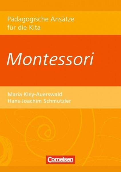 Pädagogische Ansätze für die Kita: Montessori