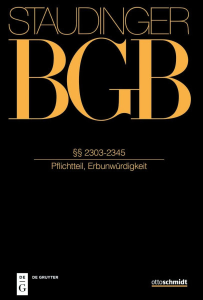 §§ 2303-2345: (Pflichtteil, Erbunwürdigkeit) (Erbrecht)