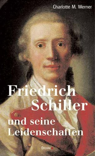 Friedrich Schiller und seine Leidenschaften