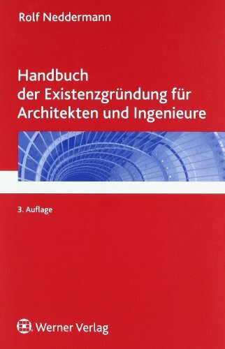 Handbuch der Existenzgründung für Architekten und Ingenieure