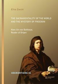 The Sacramentality of the World and the Mystery of Freedom