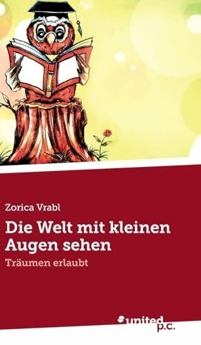 Die Welt mit kleinen Augen sehen: Träumen erlaubt
