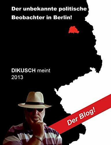 Dikusch meint 2013: Der Blog