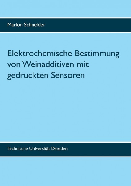 Elektrochemische Bestimmung von Weinadditiven mit gedruckten Sensoren