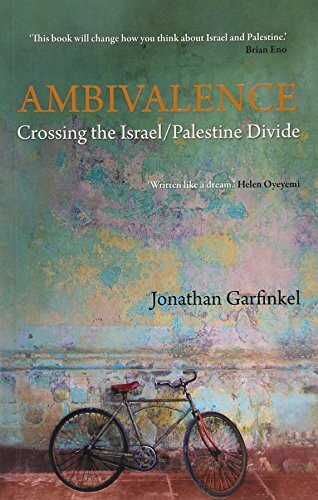 Saqi Books Drake International Ambivalence, Crossing The Israel/Palestine Divide