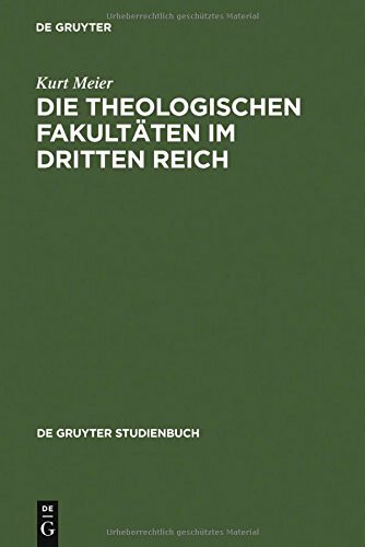 Die Theologischen Fakultäten im Dritten Reich (de Gruyter Studienbuch)