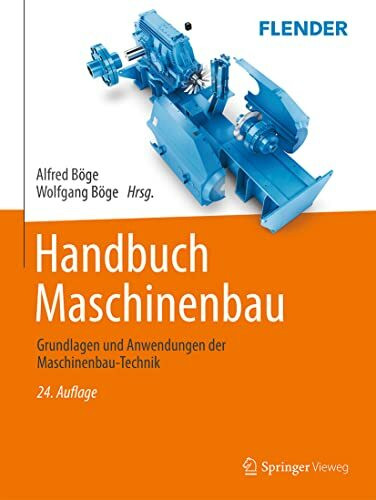 Handbuch Maschinenbau: Grundlagen und Anwendungen der Maschinenbau-Technik