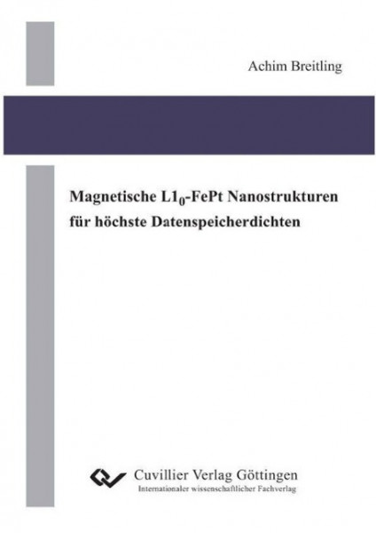 Magnetische L10-FePt Nanostrukturen für höchste Datenspeicherdichten