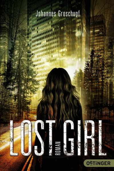 Lost Girl: Spannender Techno-Thriller über ein Virtual-Reality-Game (Lost Places, Band 3)
