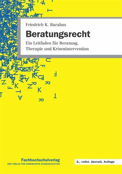 Beratungsrecht: Ein Leitfaden für Beratung, Therapie und Krisenintervention