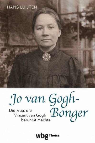 Jo van Gogh-Bonger: Die Frau, die Vincent van Gogh berühmt machte