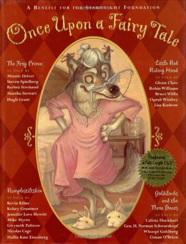 Once upon a Fairy Tale: Four Favorite Stories : Little Red Riding Hood/the Frog Prince/Goldilo...