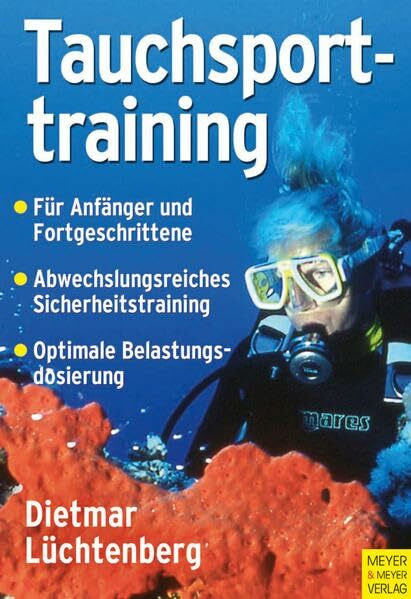 Tauchsporttraining: Für Anfänger und Fortgeschrittene. Abwechslungsreiches Sicherheitstraining. Optimale Belastungsdosierung