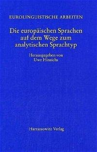 Die europäischen Sprachen auf dem Weg zum analytischen Sprachtyp
