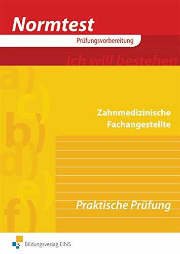 Normtest Zahnmedizinische Fachangestellte: Praktische Prüfung Arbeitsheft