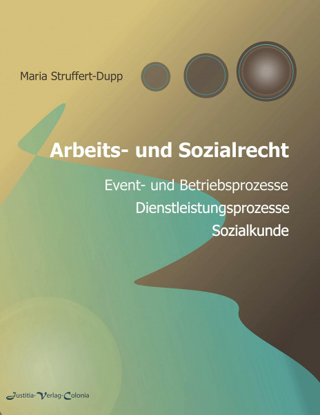 Arbeits- und Sozialrecht: Event- und Betriebsprozesse, Dienstleistungsprozesse, Sozialkunde