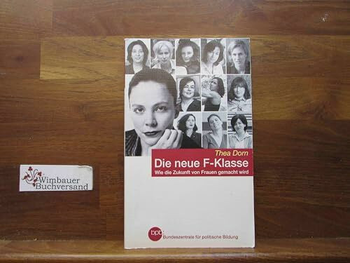 Die neue F-Klasse - Wie die Zukunft von Frauen gemacht wird