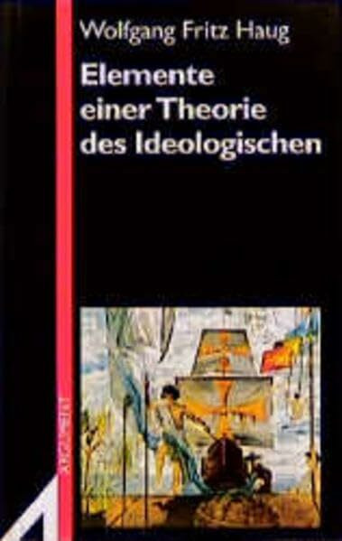 Elemente einer Theorie des Ideologischen (Argument Sonderband: Neue Folge)