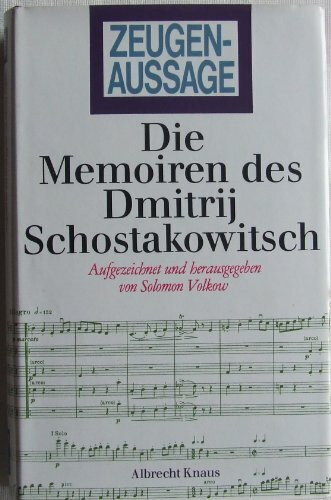Zeugenaussage. Die Memoiren des Dmitrij Schostakowitsch