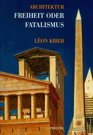 Architektur. Freiheit oder Fatalismus.