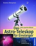 Das Astro-Teleskop für Einsteiger: Kaufberatung, Technik, Himmelsbeobachtung