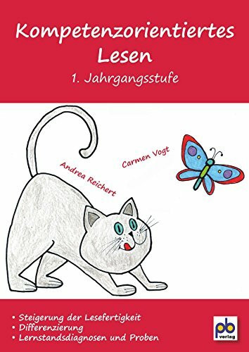 Kompetenzorientiertes Lesen. 1. Jahrgangsstufe