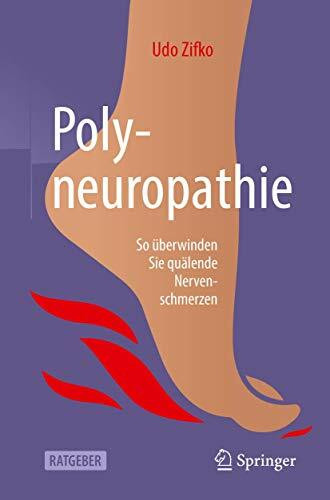 Polyneuropathie: So überwinden Sie quälende Nervenschmerzen