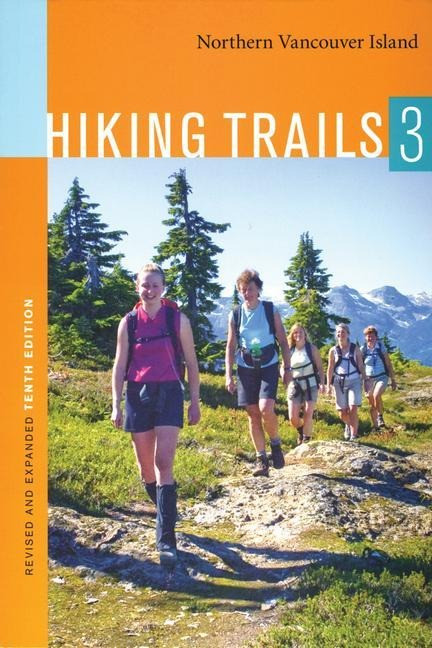 Hiking Trails 3: Northern Vancouver Island - Blier, Richard K.