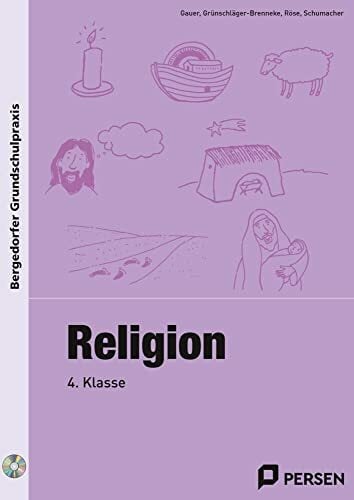 Religion - 4. Klasse (Bergedorfer® Grundschulpraxis) Religion - 4. Klasse (Bergedorfer® Grundschulpraxis)