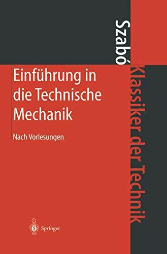 Einführung in die Technische Mechanik: Nach Vorlesungen (German Edition) (Klassiker der Technik)