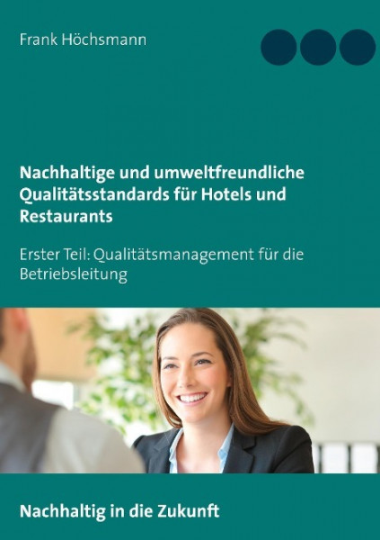 Nachhaltige und umweltfreundliche Qualitätsstandards für Hotels und Restaurants