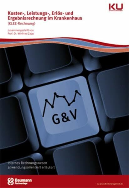 Kosten-, Leistungs-, Erlös- und Ergebnisrechnung im Krankenhaus Kosten-, Leistungs-, Erlös- und Ergebnisrechnung im Krankenhaus
