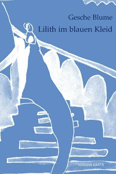 Lilith im blauen Kleid: Erzählungen