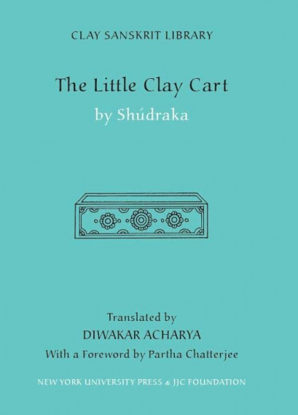 Little Clay Cart (Clay Sanskrit Library)